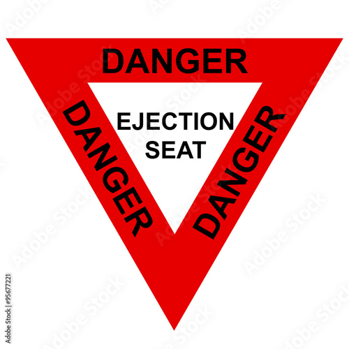 Photography ejection seat warning sign