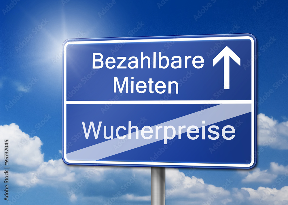Bezahlbare Mieten statt Wucherpreise Schild Bezahlbare Mieten statt Wucherpreise Schild