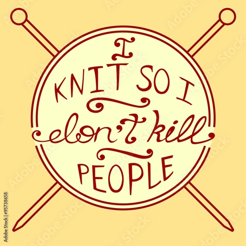 Φωτογραφία Knitting inspirational quote. Vector illustration.