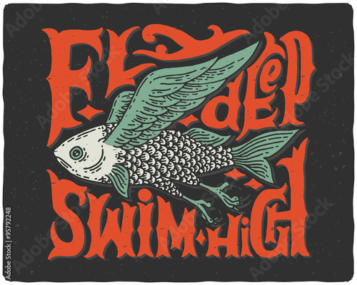 Canvas Print Graphic poster with odd flying fish and vintage letters fly deep swim high