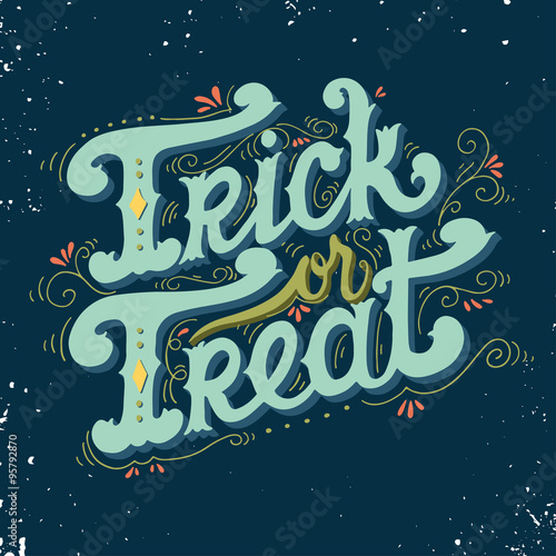 Trick or treat. Halloween poster with hand lettering.