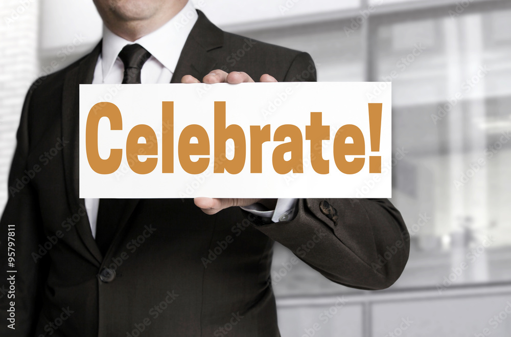 celebrate sign is held by businessman concept celebrate sign is held by businessman concept