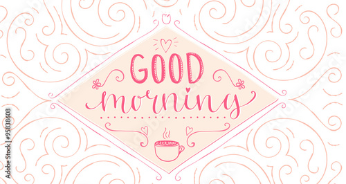 Good morning - calligraphy phrase, start of the day greeting. Hand lettering, pastel pink horizontal banner. Vector design for social media