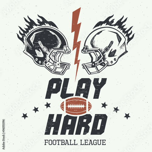 Play hard. American football or rugby motivation illustration with helms in vintage style