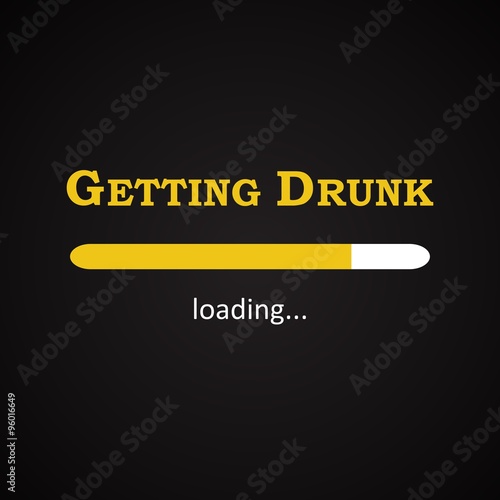 Getting Drunk - funny inscription template