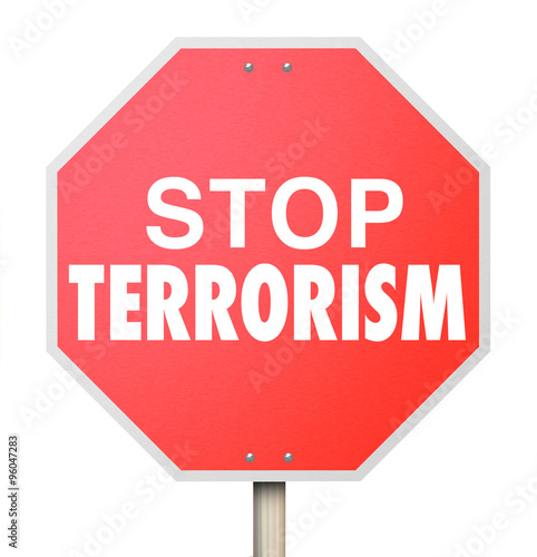 Stop terrorism sign board on white background 