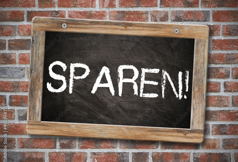 Obraz premium Tafel - Sparen!