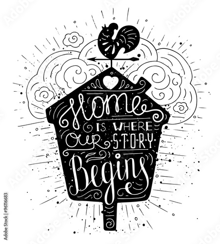 Black and white doodle typography poster with nesting box and vane. Cartoon cute card with lettering - Home is where our story begins. Hand drawn romantic vector illustration isolated on white.