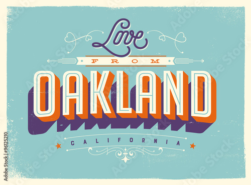 Vintage style Touristic Greeting Card with texture effects - Love from Oakland, California - Vector EPS10.