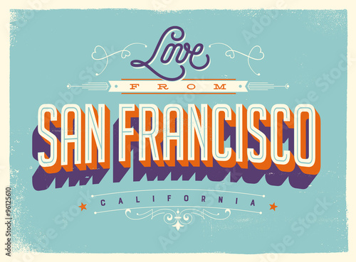 Vintage style Touristic Greeting Card with texture effects - Love from San Francisco, California - Vector EPS10.