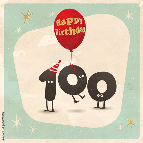 Vintage style funny 100th birthday Card - Editable, grunge effects can be easily removed for a brand new, clean sign.