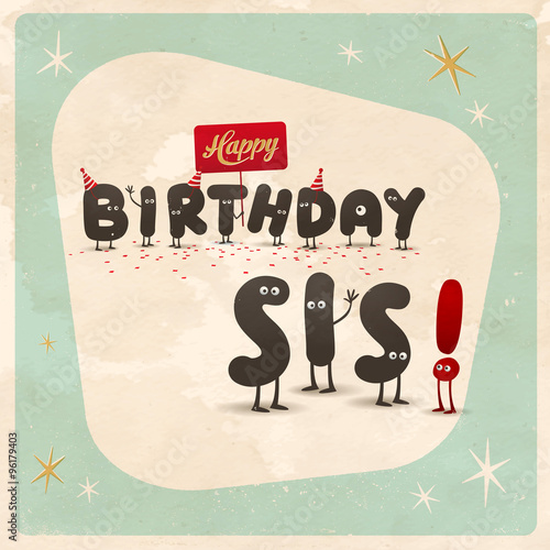 Vintage style funny birthday Card - Editable, grunge effects can be easily removed for a brand new, clean sign.
