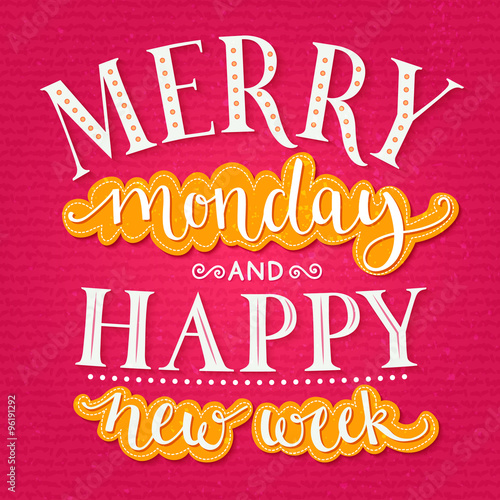 Merry monday and happy new week. Inspirational quote about week start for office posters and social media content. Typography design with calligraphy and lettering words. Bright pink and yellow colors