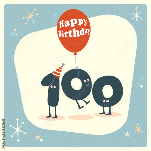 Vintage style funny 100th birthday Card - Editable, grunge effects can be easily removed for a brand new, clean sign.