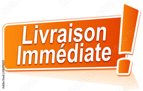 livraison immédiate sur étiquette orange
