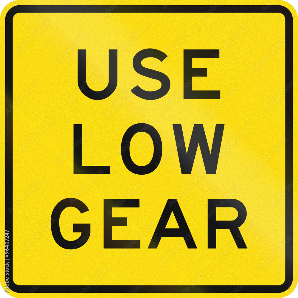 New Zealand road sign - Use low gear New Zealand road sign - Use low gear