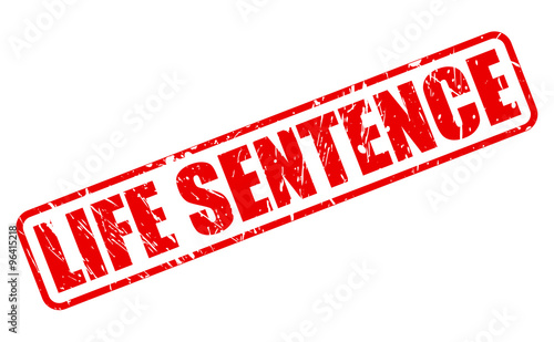 LIFE SENTENCE red stamp text