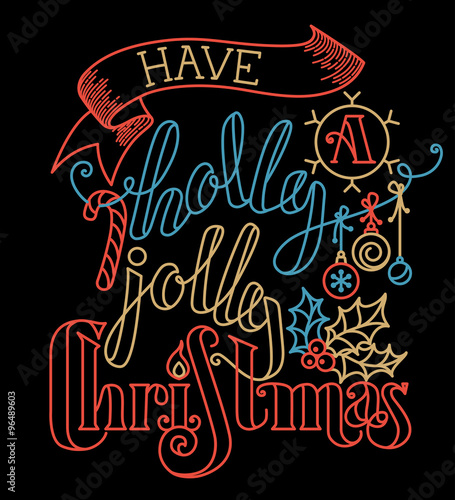 Have a Holly Jolly Christmas 