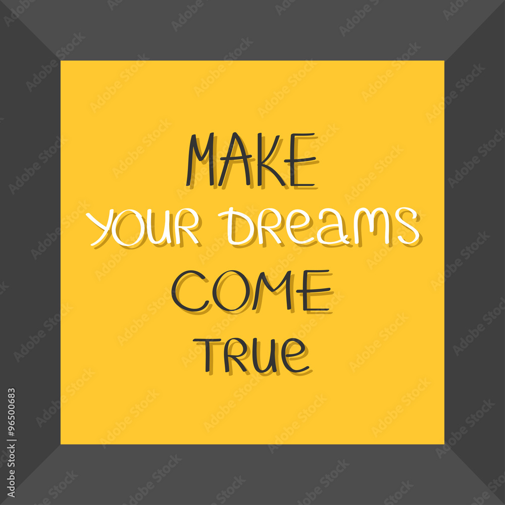 Make Your Dreams Come True