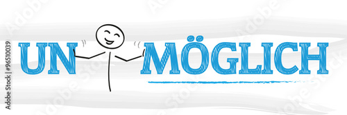  unmöglich zu möglich
