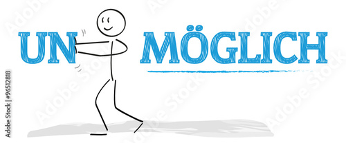 unmöglich zu möglich
