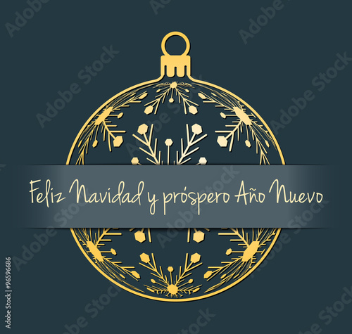 Spanish Merry Christmas and Happy New Year greeting card, gold silhouette of christmas ball with text Feliz Navidad y próspero Año Nuevo, dark desaturated blue background, spain holiday vector