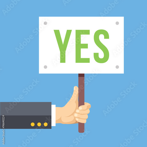Hands holds sign with YES word. Vote, positive reaction, happiness. Flat vector illustration