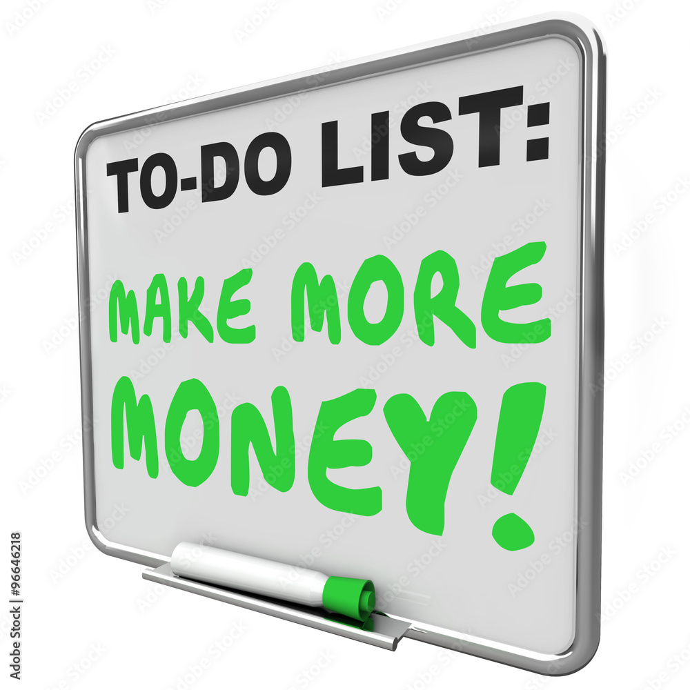 Make More Money Increase Income Earnings To Do List Make More Money Increase Income Earnings To Do List