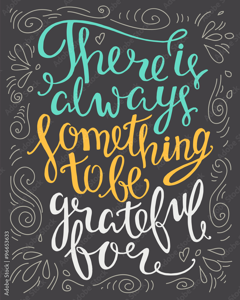 There is always something to be grateful for hand drawn letter q There is always something to be grateful for hand drawn letter q