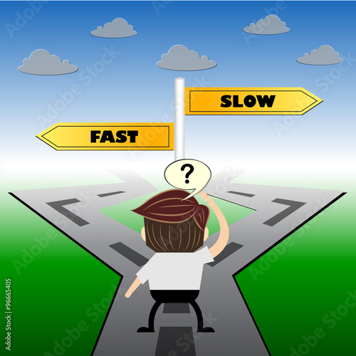 metaphor humour design ,  fast or slow choice road sign concept,