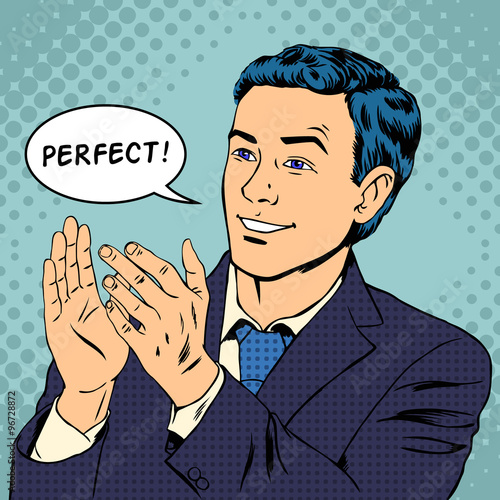 Man applauds and says perfect. Vector illustration in pop art style
