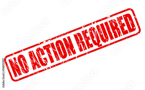 NO ACTION REQUIRED red stamp text