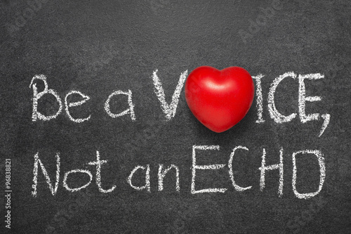 Billede på lærred be a voice, not an echo phrase phrase handwritten on blackboard with heart symbo