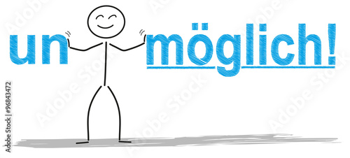 un/möglich