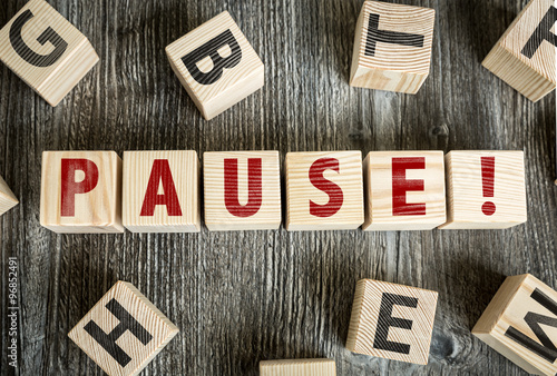 Wooden Blocks with the text: Pause! #96852491