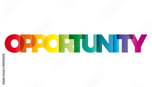 The word Opportunity. Vector banner with the text colored rainbo