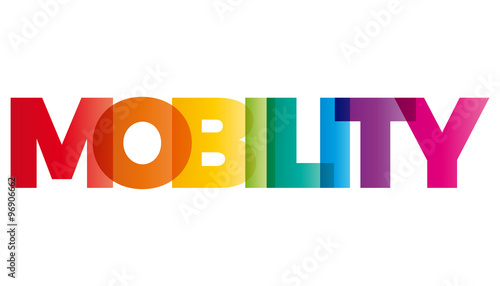 The word Mobility. Vector banner with the text colored rainbow.