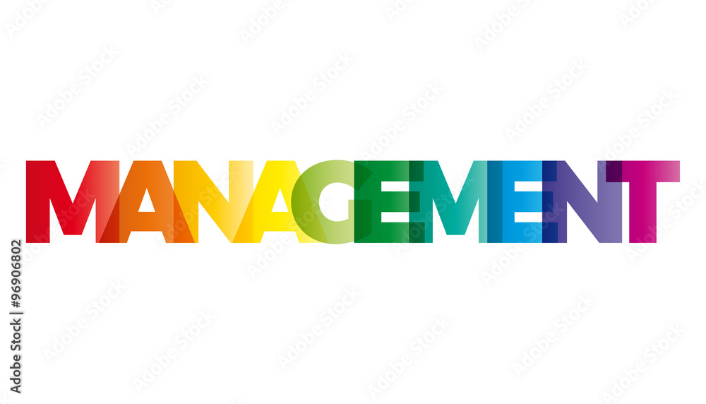 The word Management. Vector banner with the text colored rainbow The word Management. Vector banner with the text colored rainbow