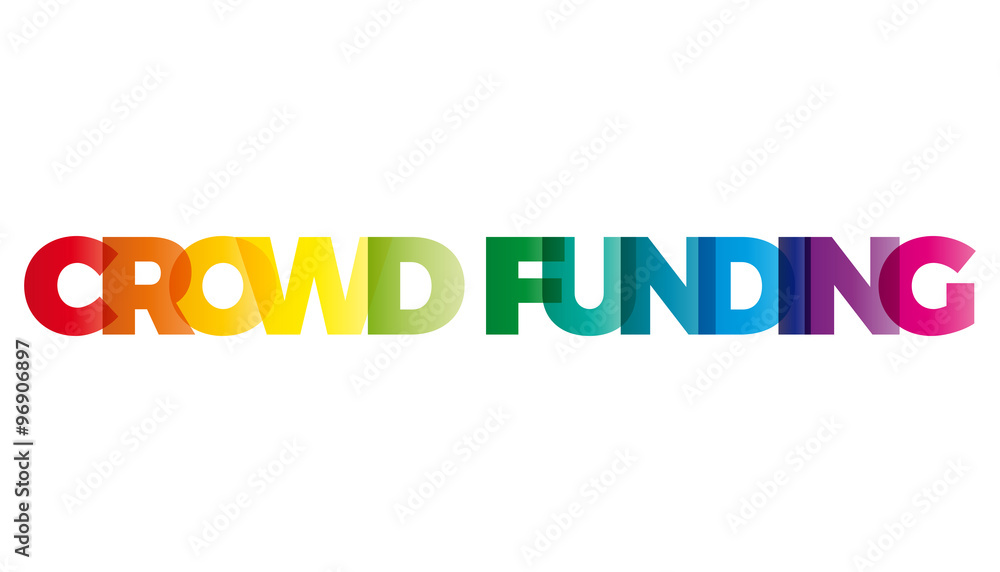 The word Crowd Funding. Vector banner with the text colored rain The word Crowd Funding. Vector banner with the text colored rain