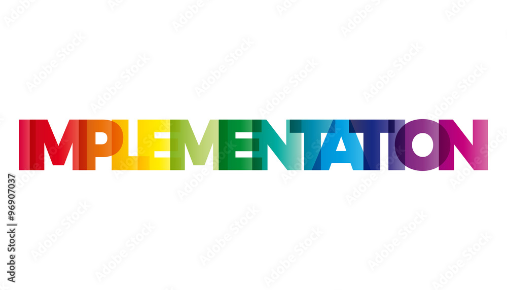 The word Implementation. Vector banner with the text colored rai The word Implementation. Vector banner with the text colored rai