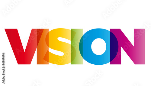 The word Vision. Vector banner with the text colored rainbow.