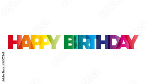 The word Happy Birthday. Vector banner with the text colored rai