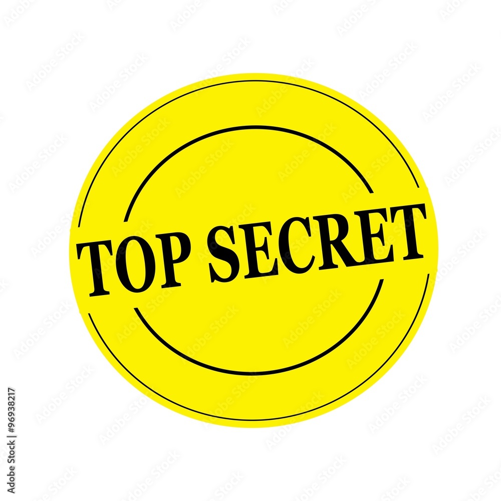 top secret Black stamp text on circle on yellow background top secret Black stamp text on circle on yellow background