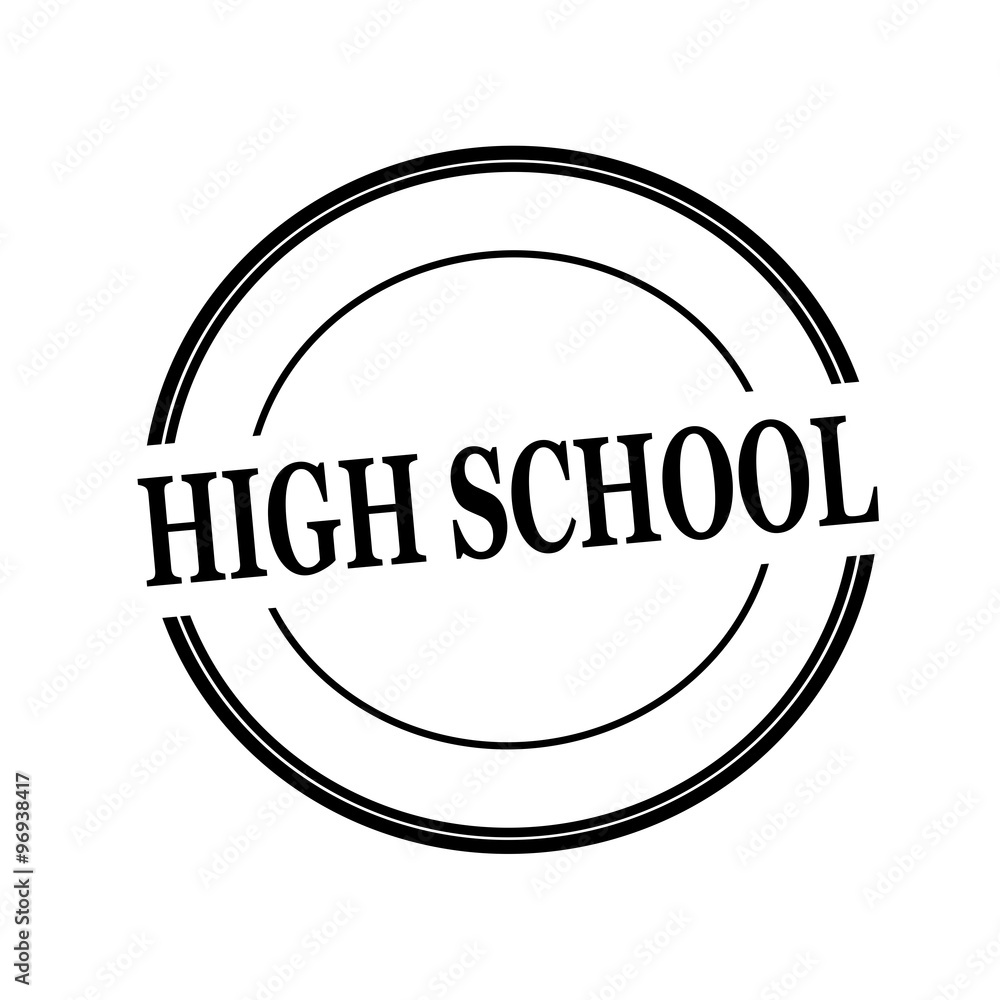 HIGH SCHOOL black stamp text on circle on white background HIGH SCHOOL black stamp text on circle on white background