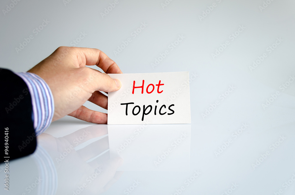 Hot topics text concept Hot topics text concept