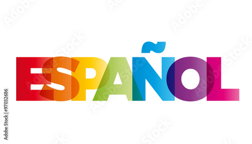 The word Spanish. Vector banner with the text colored rainbow.