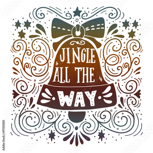 Jingle all the way. Winter holiday saying. Hand lettering on Chr