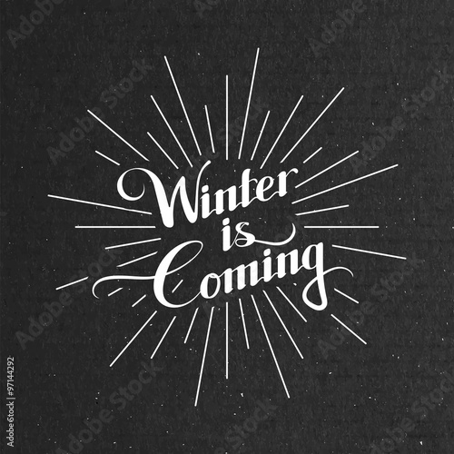 Fotografie Winter Is Coming. Vector Illustration