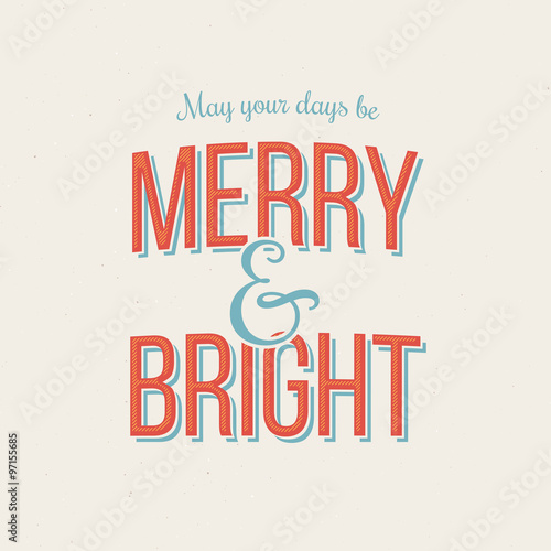 Merry and Bright - Christmas retro lettering. Vector greeting card design  grunge background.