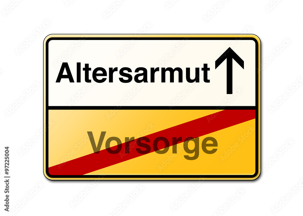 Altersarmut statt Vorsorge Schild Altersarmut statt Vorsorge Schild